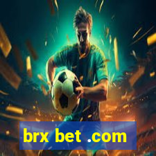 brx bet .com